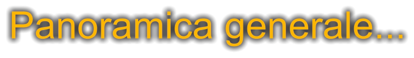 Panoramica generale...