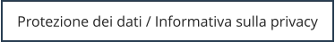 Protezione dei dati / Informativa sulla privacy