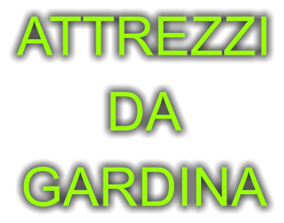 ATTREZZI DA GARDINA